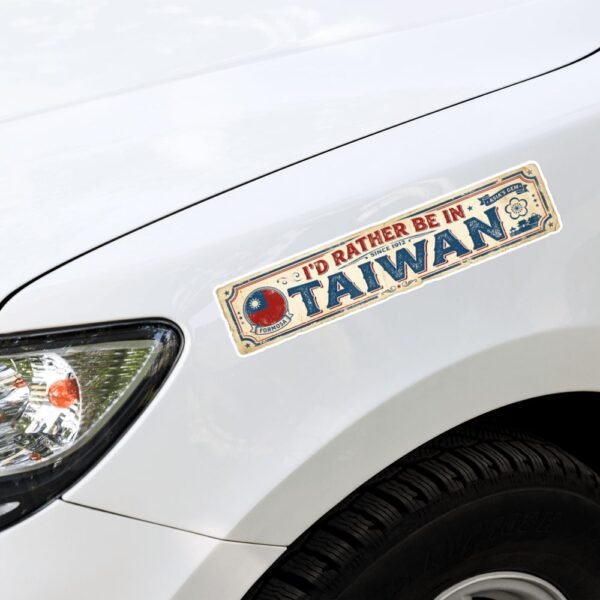 I'd Rather Be In Taiwan Vintage Patriotic Bumper Sticker - 4 I'd Rather Be In Taiwan Vintage Patriotic Bumper Sticker